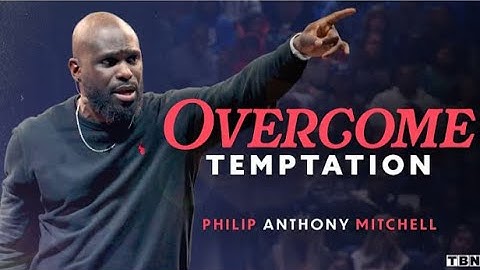 Philip Anthony Mitchell: BREAK FREE From the Grip of Temptation and Walk in Your Purpose | TBN