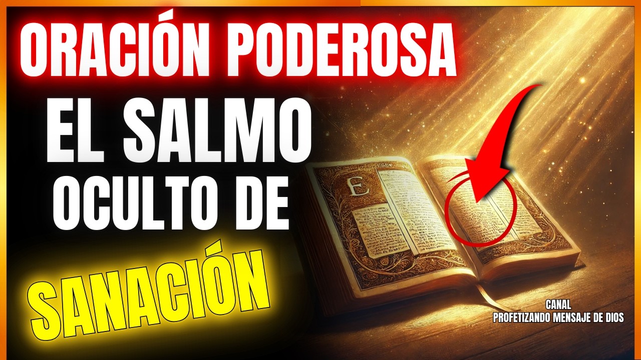 EL SALMO OCULTO DE LA CURA: ¡Recibe tu MILAGRO con esta Poderosa ...