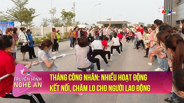 Tháng công nhân: Nhiều hoạt động kết nối, chăm lo cho người lao động