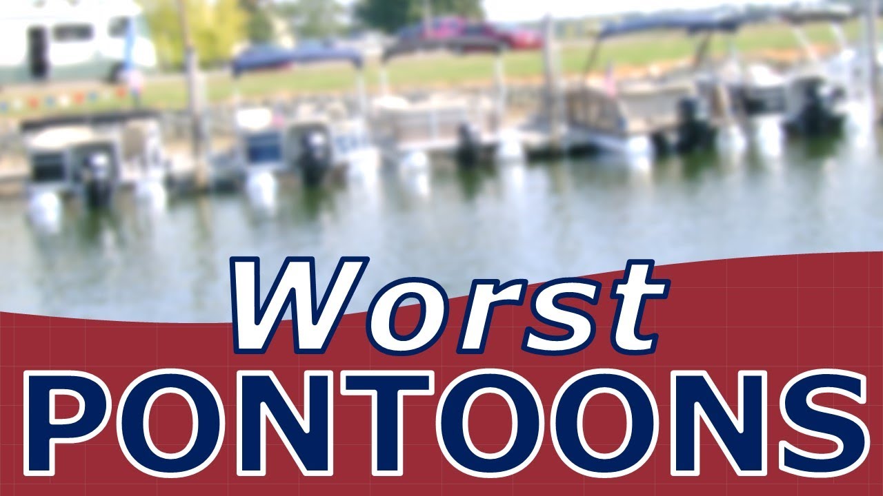 Worst Pontoons for Sale Today YouTube