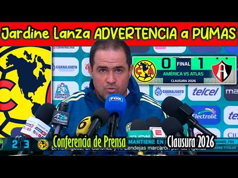 🔥🦅 Jardine LANZA Advertencia a PUMAS! Confirma ROBO al AMERICA! Conferencia de Prensa vs ATLAS 2026