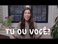 Tu ou  Você? What is the difference? | Speaking Brazilian