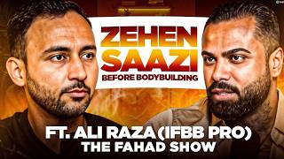 Mindset before Building your Body! with Ali Raza (IFBB PRO)