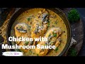 Chicken with creamy mushroom sauce