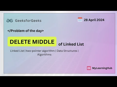 GFG-POTD | Delete Middle of Linked List using Java | 28 April 2024 | Linked List | two-pointer algo