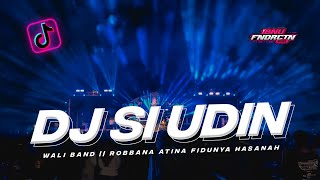 DJ SI UDIN BERTANYA • ROBANA ATINA FIDUNYA • WALI BAND • BASS GLER TERBARU 2025