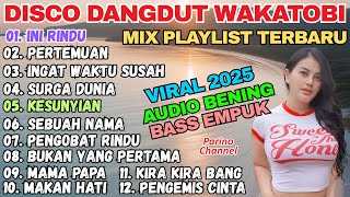 Download Lagu DISCO DANGDUT WAKATOBI‼️ PLAYLIST ALBUM VIRAL 2025/INI RINDU/PENGEMIS CINTA MP3