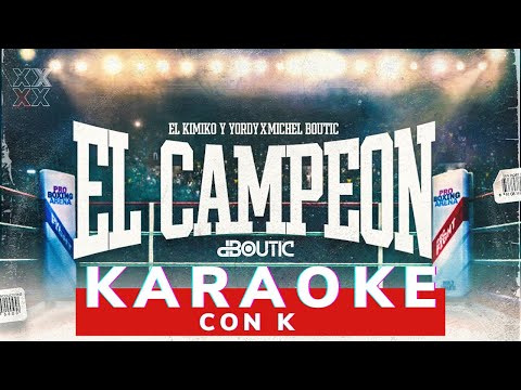EL KIMIKO Y YORDY - El Campeón (Karaoke Oficial)