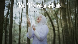Kupercaya Allah - Nabila Ellisa (Official Music Video)