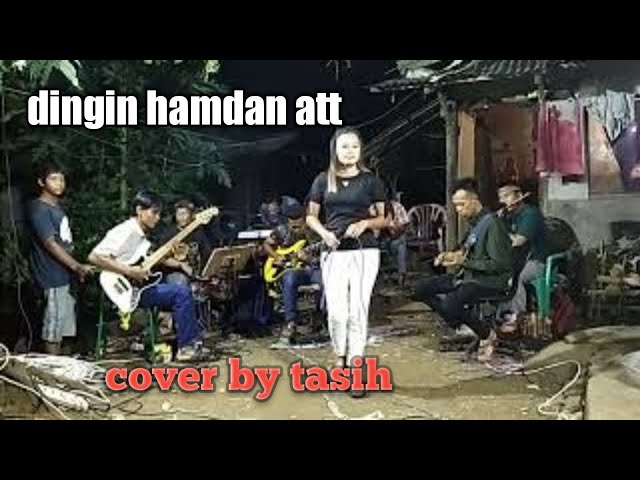 DINGIN -HAMDAN ATT - cover by tasih class=