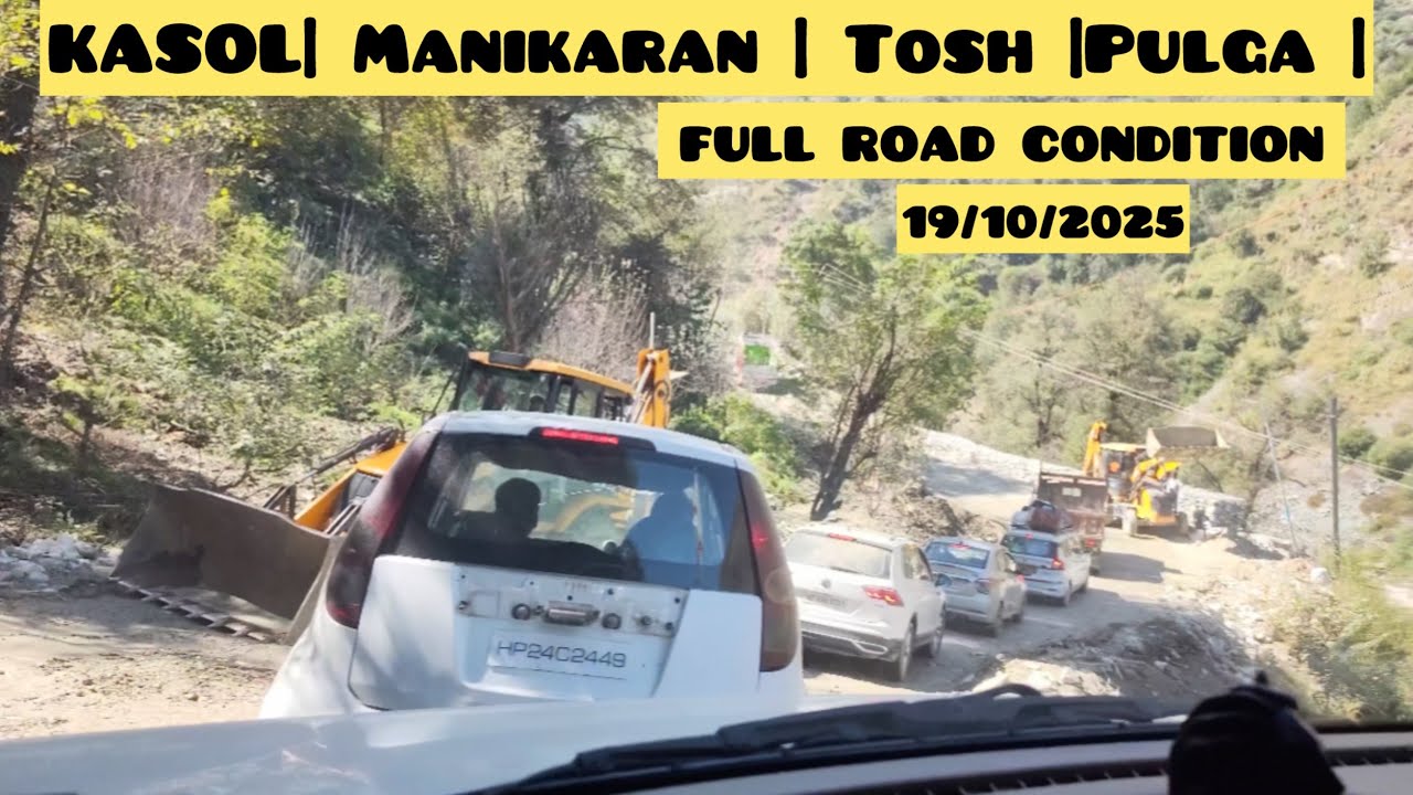 Kasol | Manikaran | Tosh | Pulga | Full Road Update | Weather Update | Road Condition #kasol #travel