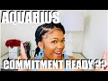 Is your AQUARIUS MAN ready for COMMITMENT?