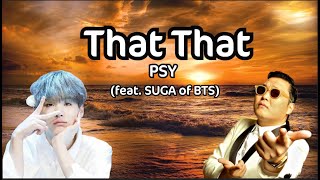 Psy - That That Lyrics - Feat. Suga Of Bts That That I Like That...