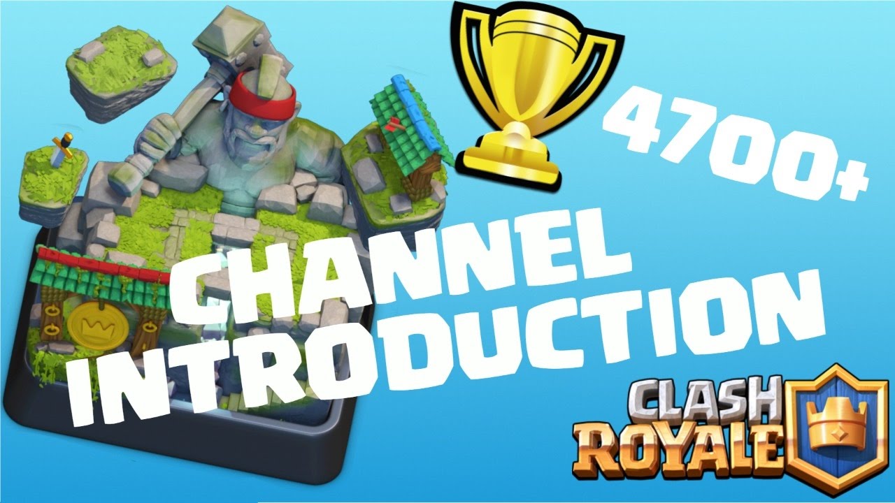CLASH ROYALE HIGH LEVEL GAMEPLAY 4700+ | Channel Introduction