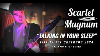 Scarlet Magnum  Talking In Your Sleep (The Romantics Cover | Live at the Underdog 3/30/2024)
