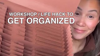 Workshop / Life Hack to Get Organized