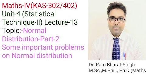 Normal Distribution Part-2 (Remaining problems) | AKTU Maths-IV BAS-302/402 Unit-4, Lec-13