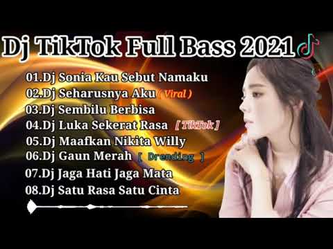 DJ TIKTOK 2021 FULL ALBUM SLOW - DJ SONIA KAU SEBUT NAMAKU - DJ SEHARUSNYA AKU