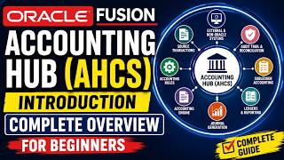 1. Oracle Fusion Accounting Hub (AHCS) Introduction | Complete Overview for Beginners