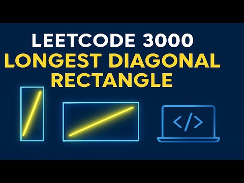 Maximum Area of Longest Diagonal Rectangle | Leetcode 3000