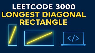 Maximum Area of Longest Diagonal Rectangle | Leetcode 3000