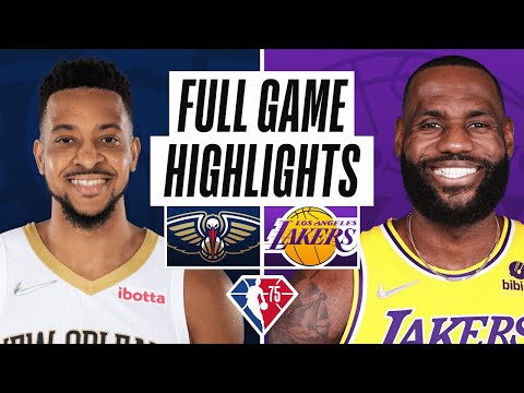 Los Angeles Lakers Vs New Orleans Pelicans Full Game Highlights 2021 22 NBA Season 