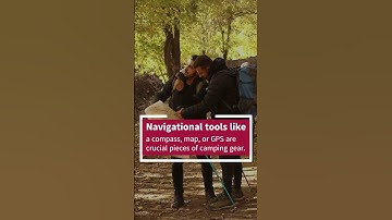 Navigational Camping Gear