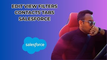 How to Edit List View Filters in Contacts Tabs  Salesforce ( 2025 guide )