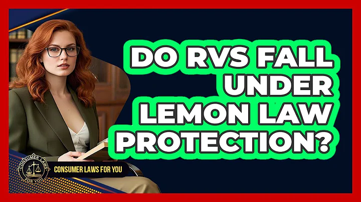 Do RVs Fall Under Lemon Law Protection?