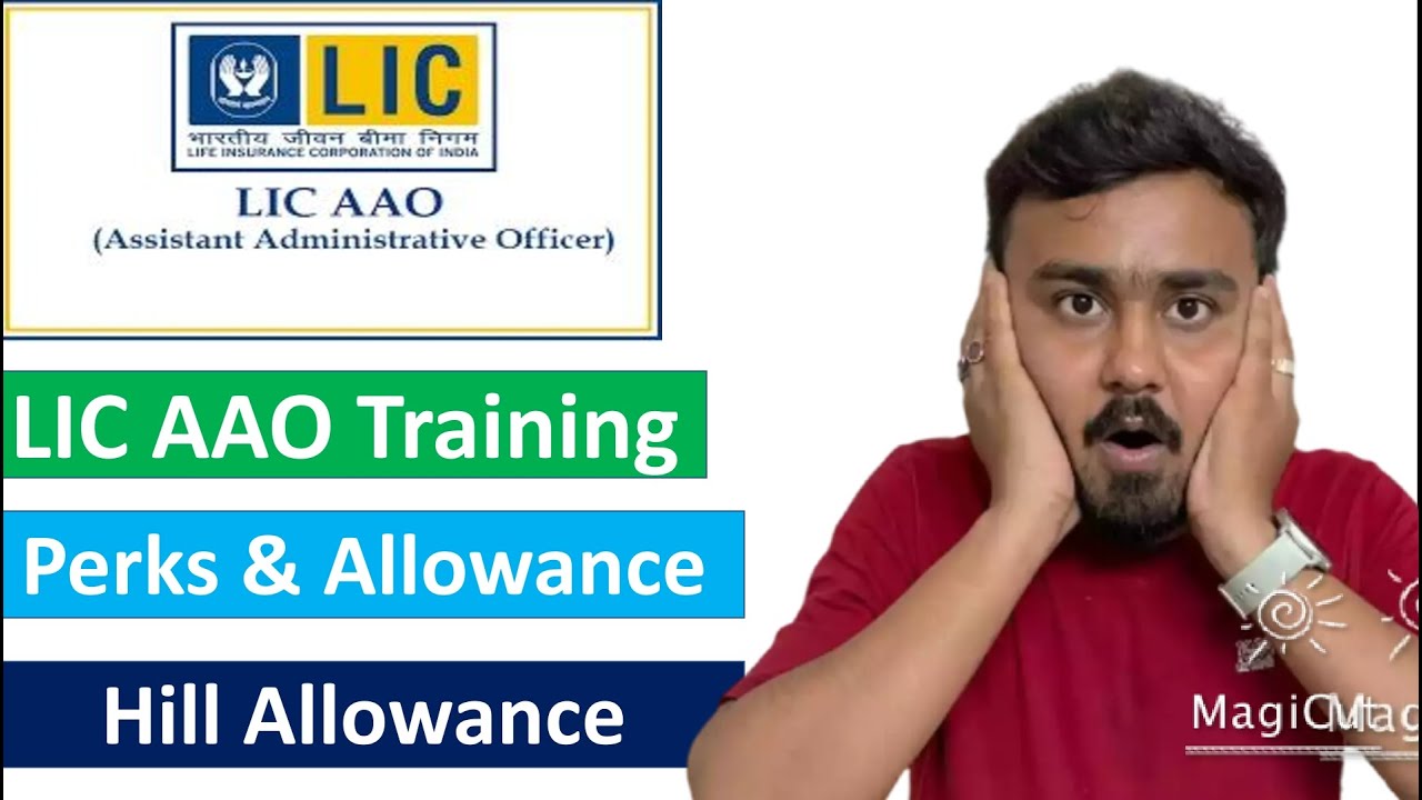 LIC AAO Training LIC AAO Promotion LIC AAO Hill Allowance LIC AAO