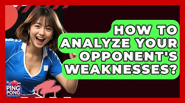How To Analyze Your Opponent