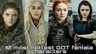 10 most hottest GOT female characters | game of thrones | 2022