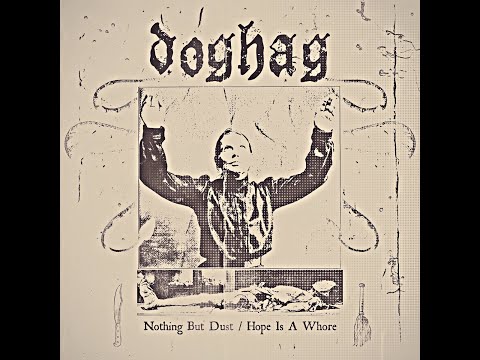 DOGHAG - Nothing But Dust / Hope Is A Whore EP [FULL ALBUM] 2023