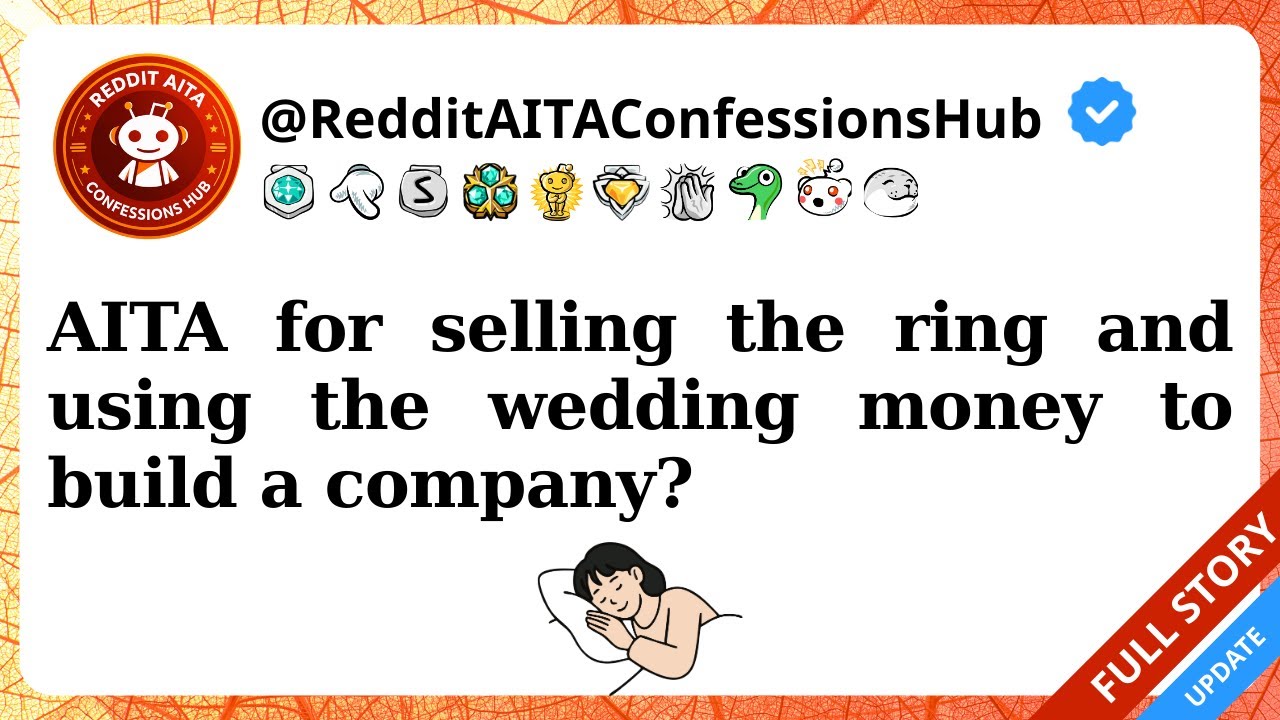 AITA for selling the ring and using the wedding money to build a company?