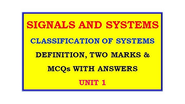 SIGNALS AND SYSTEMS MCQs UNIT 1 | CLASSIFICATION OF SYSTEMS IMPORTANT QUESTIONS- TWO MARKS & MCQs |