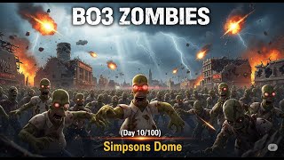 THE SIMPSONS DOME CUSTOM ZOMBIES! Playing 100 Custom Zombie Maps: Day 10/100