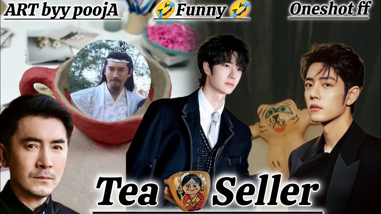 Oneshot//Tea ☕ Seller#wangxianfanficexplainhindili l#yizhan_yibo_xiaozhan
