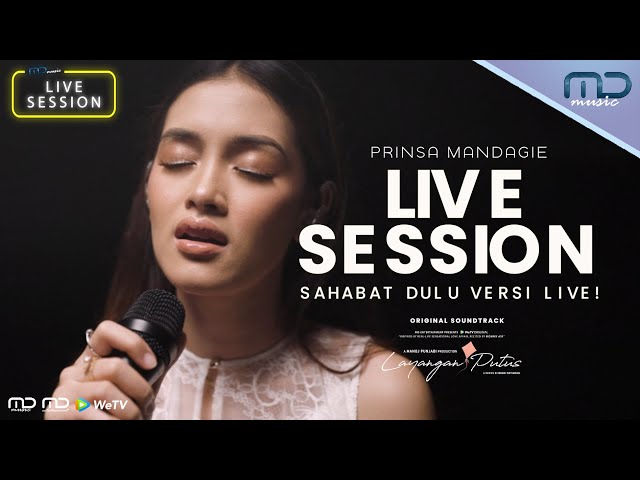 Prinsa Mandagie - Sahabat Dulu (MD Music Live Session) | OST. Layangan Putus class=