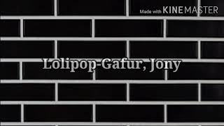 Lollipop-Gafur, Jony [караоке, текст]