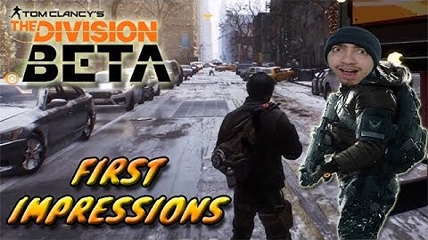 FIRST IMPRESSIONS! (The Division Beta)
