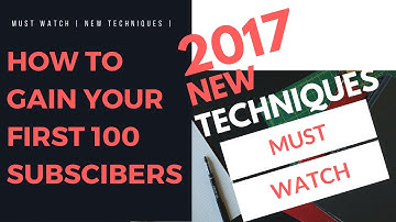 How To Get Your First 100 Subscribers In 1 Week! Gain ACTIVE Subscribers In april 2017