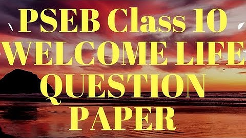 PSEB Class 10 Welcome Life Question paper 2021