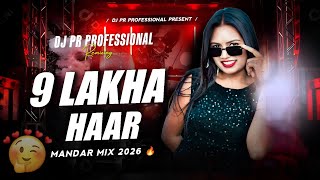 9 लाखा हार New Nagpuri ( MANDAR MIX ) Remix Art - Dj Rajesh Bhai Nd Dj Pusap Raj Paldha 