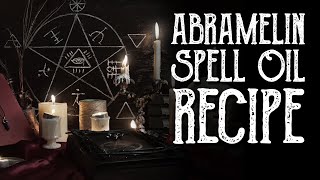 Abramelin Oil Recipe - Oil for Ritual, Ceremonial Magic & Consecration, Witchcraft, Magical Crafting