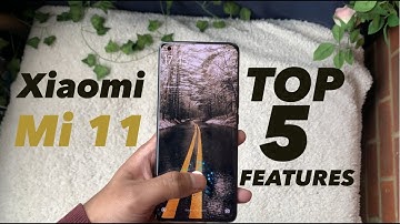 Xiaomi Mi 11: Five Key Features that make it a Great Smartphone