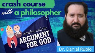 A Deeper Analysis of Anselm's Ontological Argument with Dr. Daniel Rubio (#1)