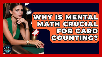 Why Is Mental Math Crucial For Card Counting? - The Blackjack Blueprint