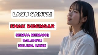 Download Lagu SEMUA MEMANG SALAHKU | by Senja  MP3