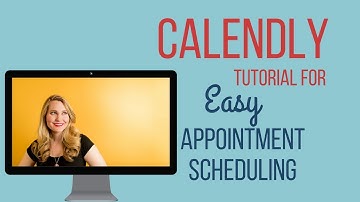 Calendly tutorial (free tool) for easy appointment scheduling