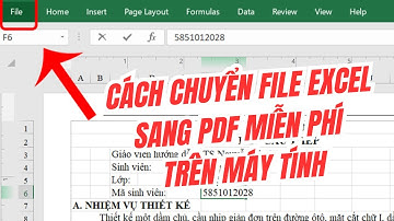 Cách chuyển file Excel sang PDF miễn phí trên máy tính cực đơn giản
